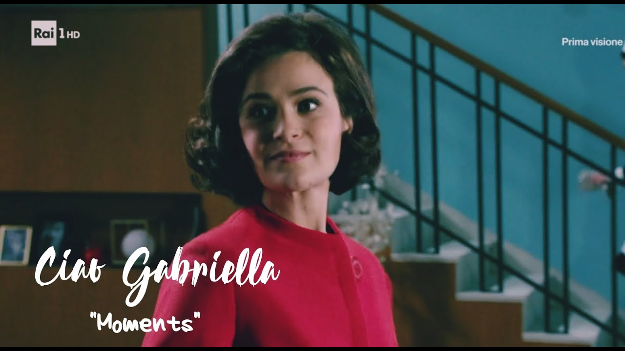 Ciao Gabriella| Moments