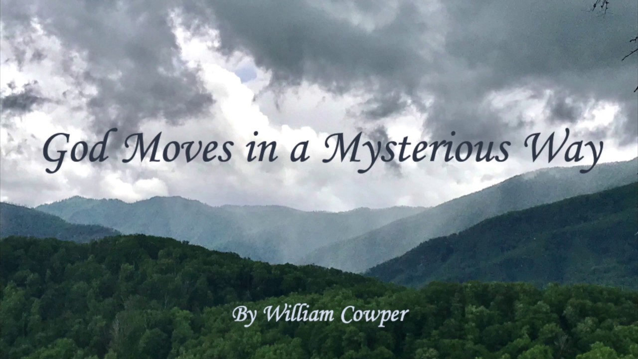 God Moves in a Mysterious Way