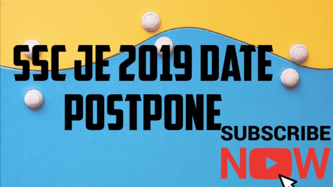 SSC JE 2019 DATE POSTPONE ।।