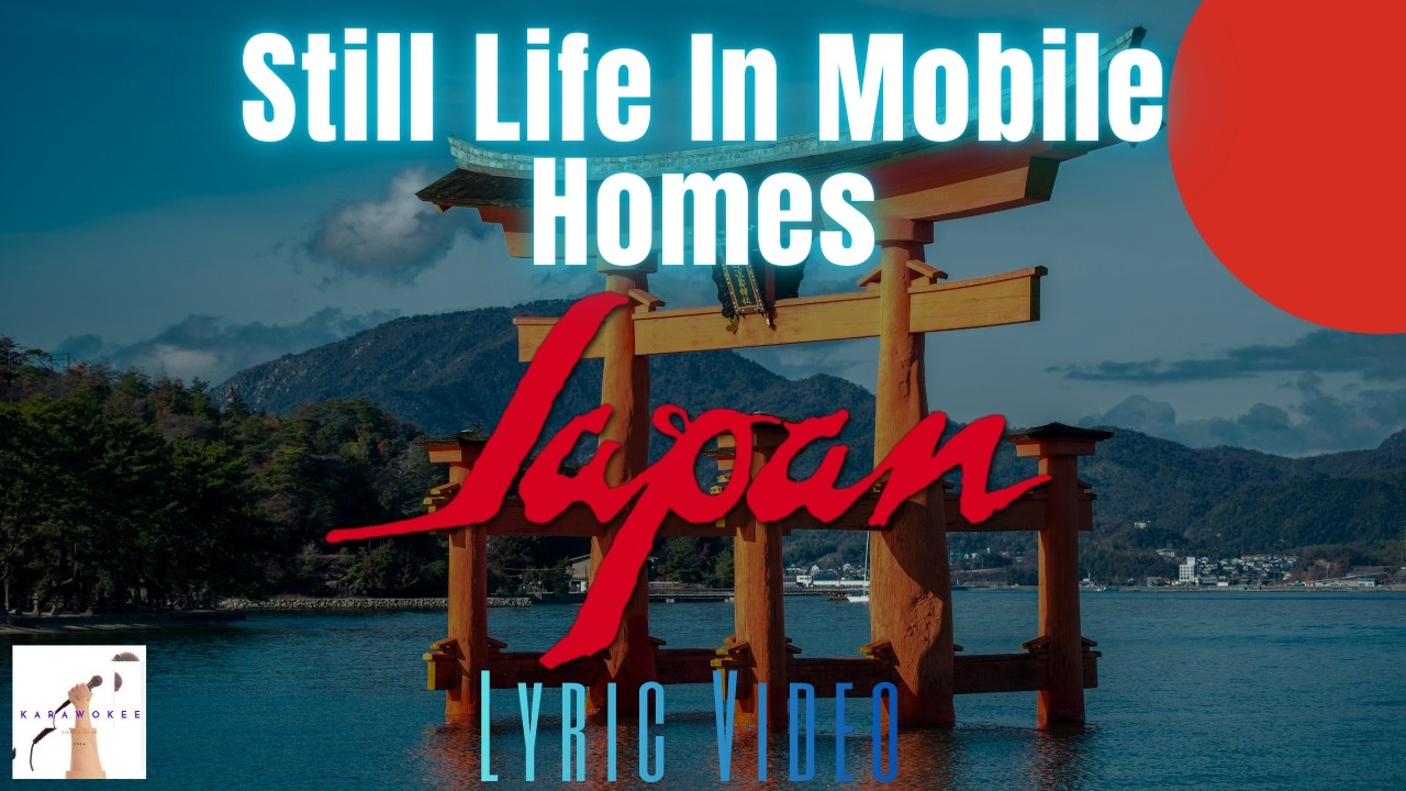 Japan - Still Life In Mobile Homes (Lyric Video)