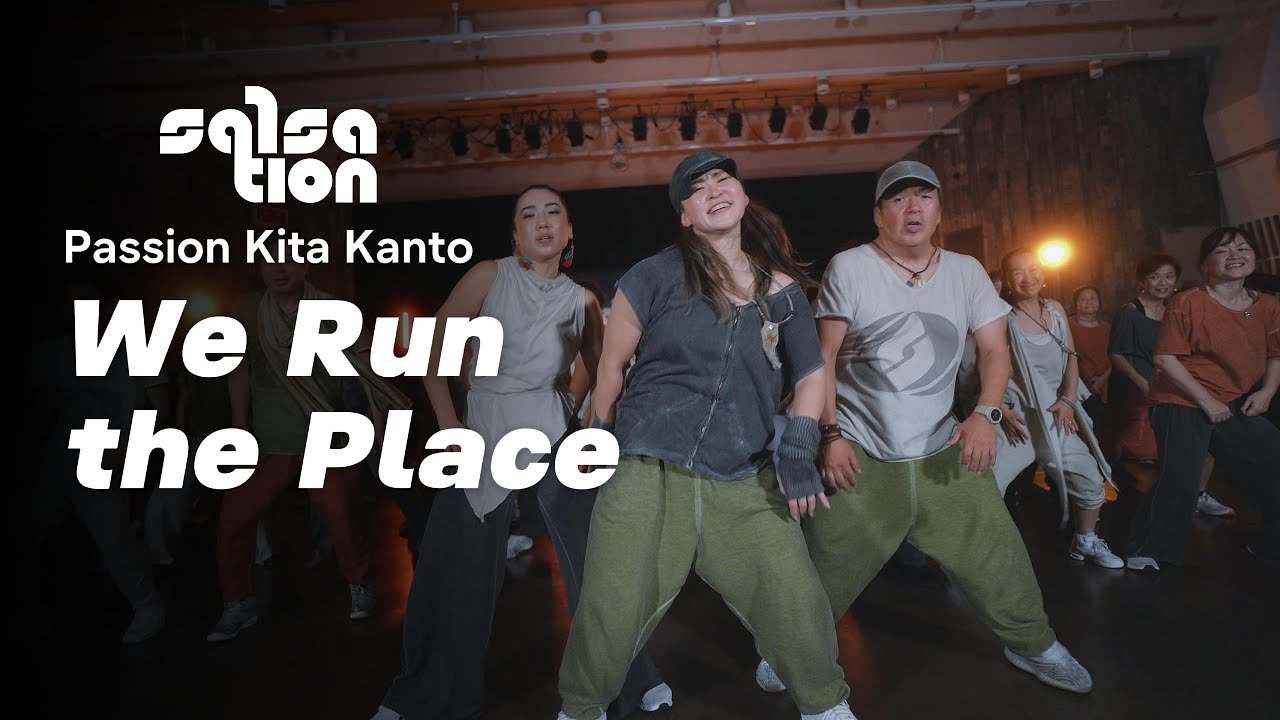 WE RUN THE PLACE/ SALSATION® CHOREOGRAPHY by  KITA-KANTO SEI TEAM
