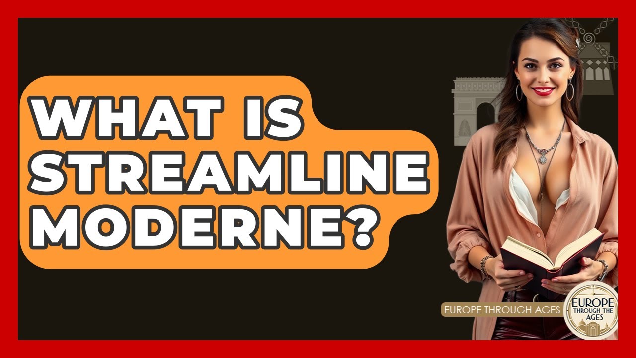 What Is Streamline Moderne? - Europe Through the Ages