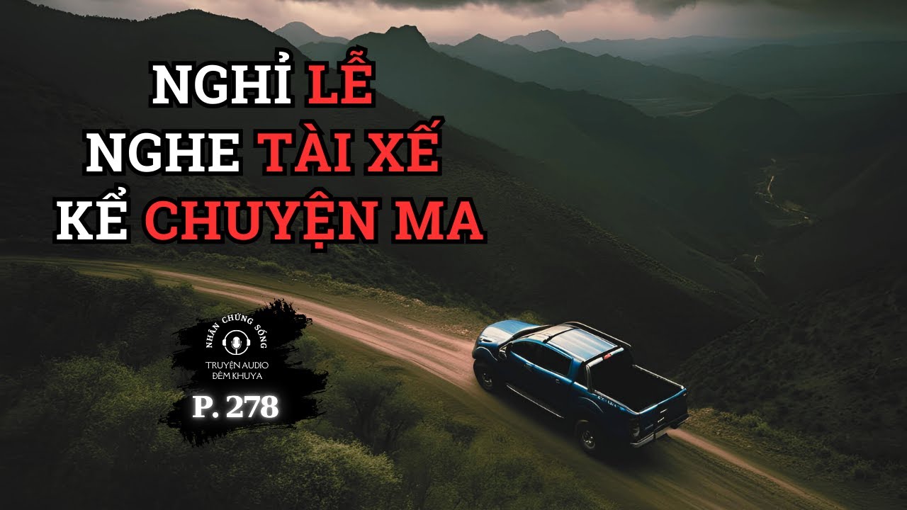 Nhân chứng sống #278: Đèo Cù Mông, đèo Cả... cứ đổ đèo là gặp #chuyenmacothat