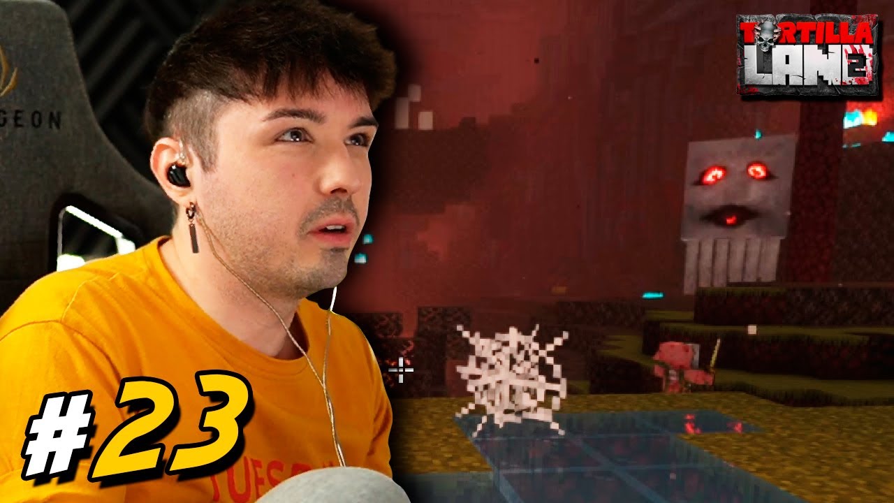 TORTILLALAND 2 #23 | MI PRIMERA VEZ EN EL NETHER.