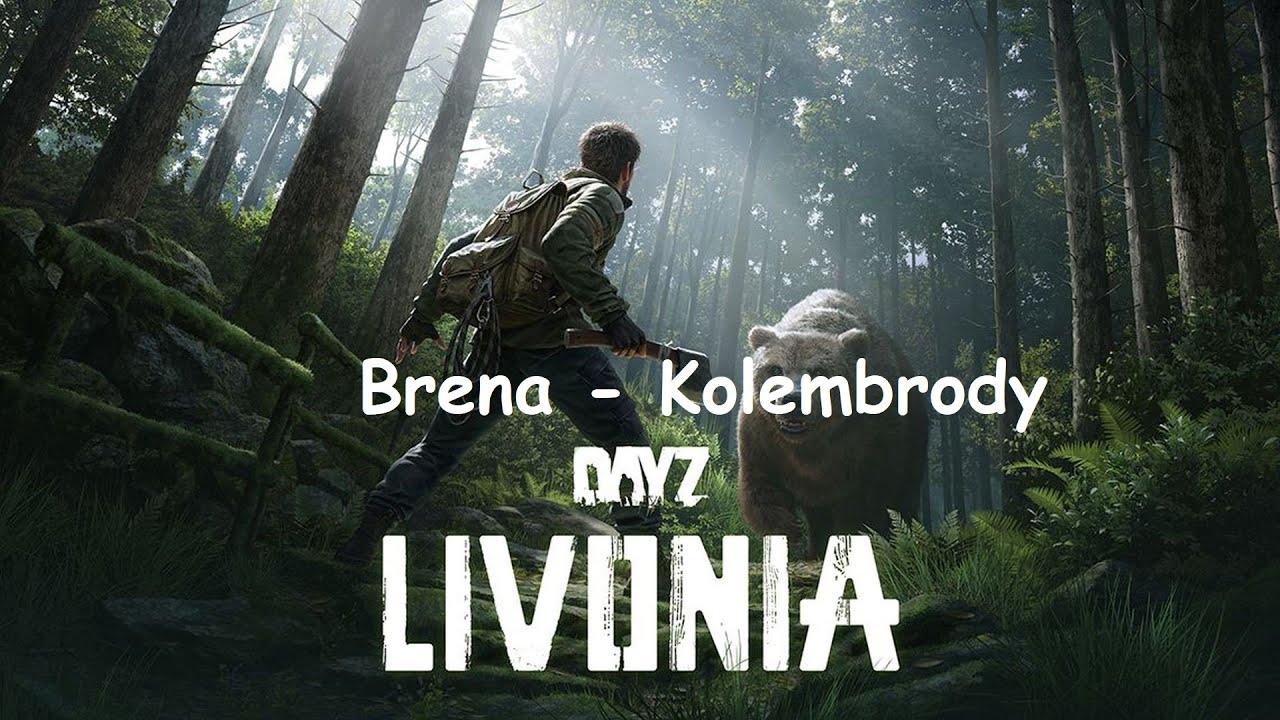DayZ Livonia(1) (Brena - Kolembrody) Hisrory №1
