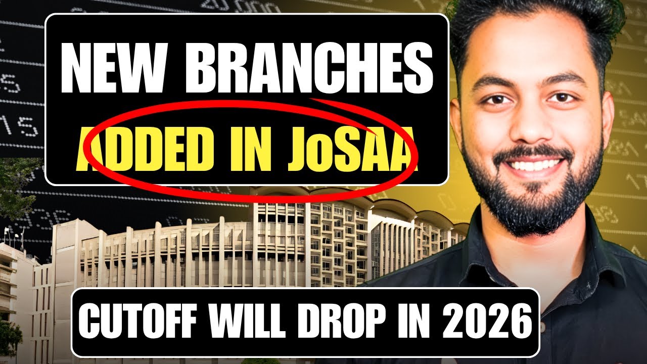 URGENT Good News✅JoSAA 2026 HUGE New Branches Added In 2026|Huge Seat Increment In JoSAA 2026