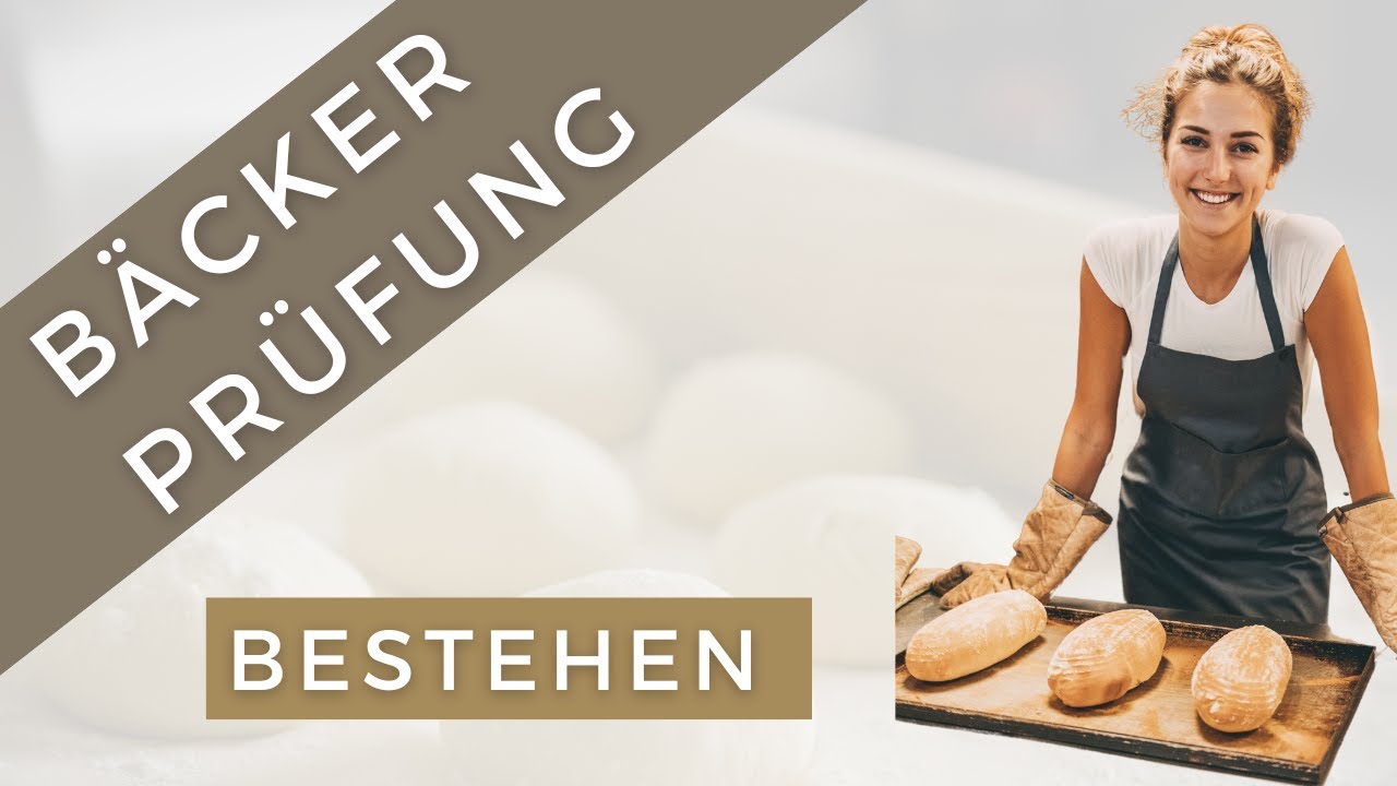 So bestehst du deine Bäcker-Abschlussprüfung