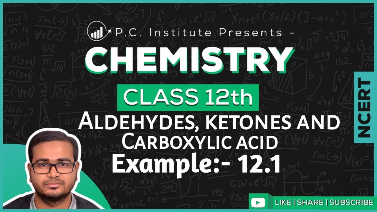 Example:-12.1 | Aldehydes Ketones and Carboxylic Acids | Chapter 12 - Chemistry Class 12th - NCERT