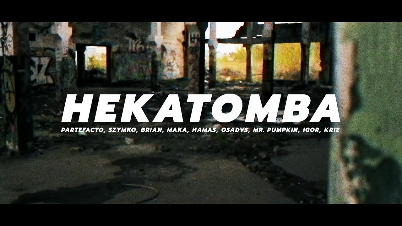 HEKATOMBA | Partefacto, Szymko, Brian, MakaBeatz, HMS, OsaDVS, Mr. Pumpkin, Igor, Kriz|cuty DJ Danek