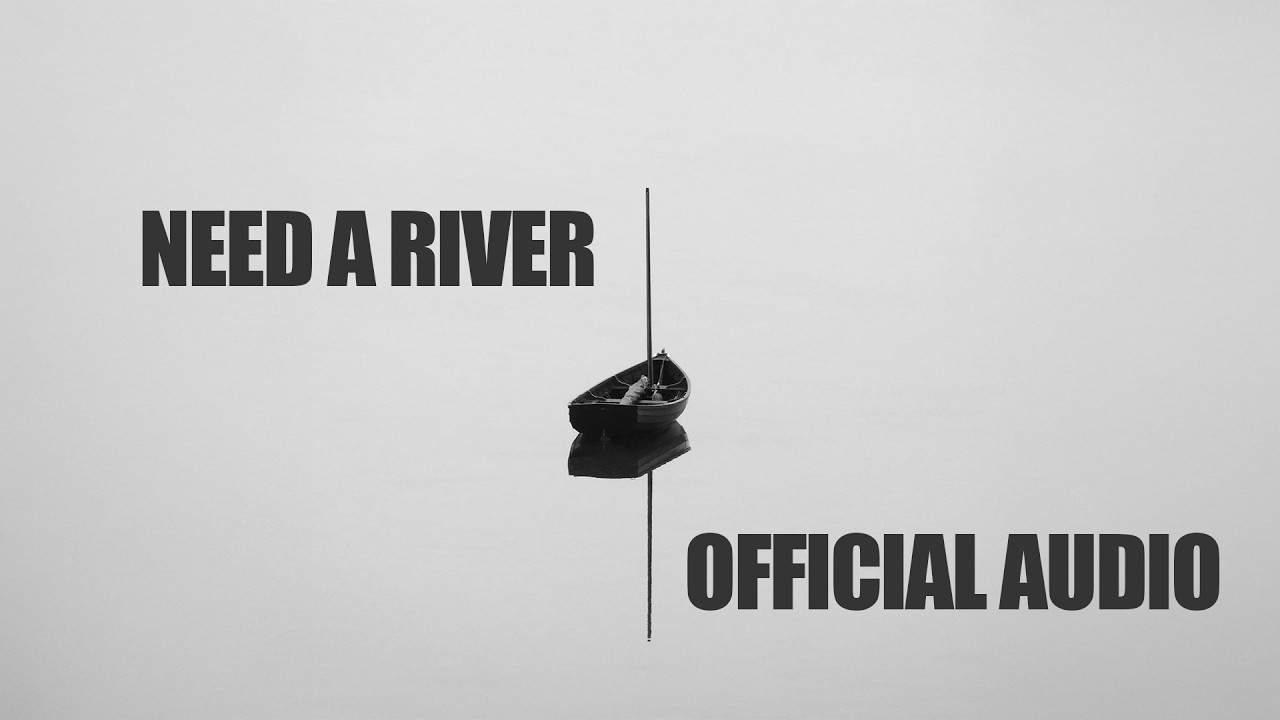 Need a River (Official Audio) - Kaelob Mecum