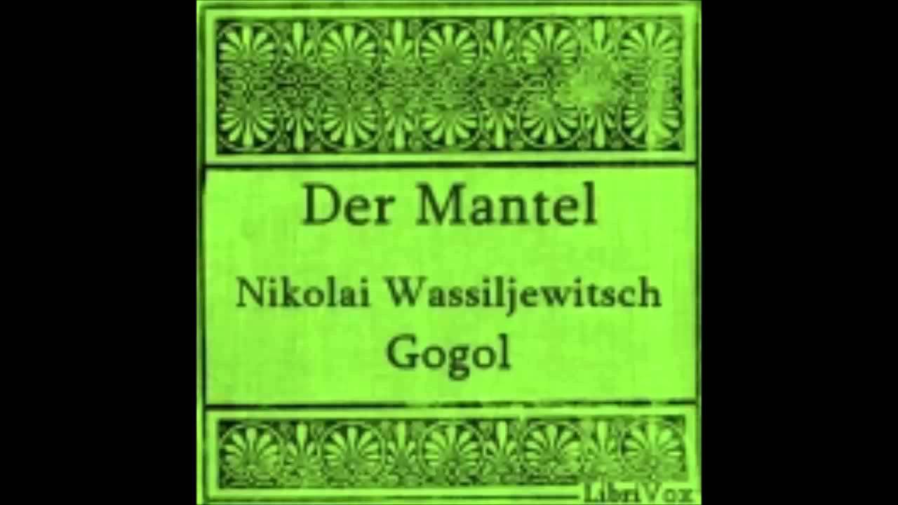 Der Mantel - Nikolai Vasilievich Gogol ( Hörbuch )