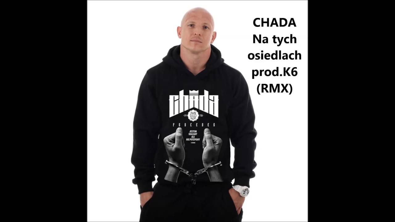 CHADA-Na tych osiedlach prod.K6 (RMX)