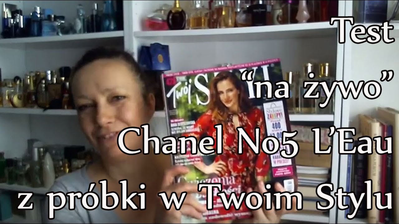 Test na żywo Chanel no5 L'Eau