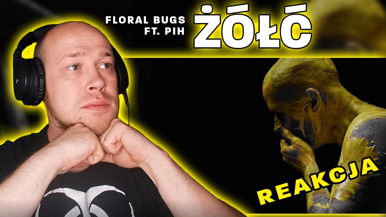 OTWÓRZ SIĘ❗FLORAL BUGS ft. PIH - ŻÓŁĆ🔴SkopzzoR REAKCJA