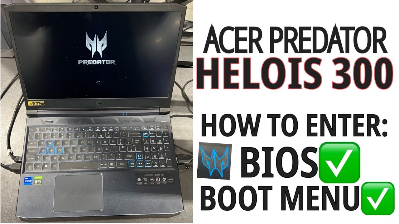 ACER PREDATOR HELIOS 300 — как войти в настройки BIOS (UEFI) и параметры меню загрузки