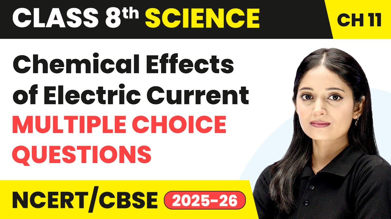 Chemical Effects of Electric Current - Multiple Choice Questions | Class 8 Science Chapter 11 | CBSE