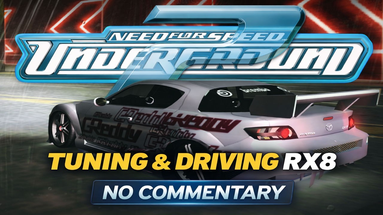 Need for Speed Underground 2 - Tuning & Driving the RX-8 | No Commentary