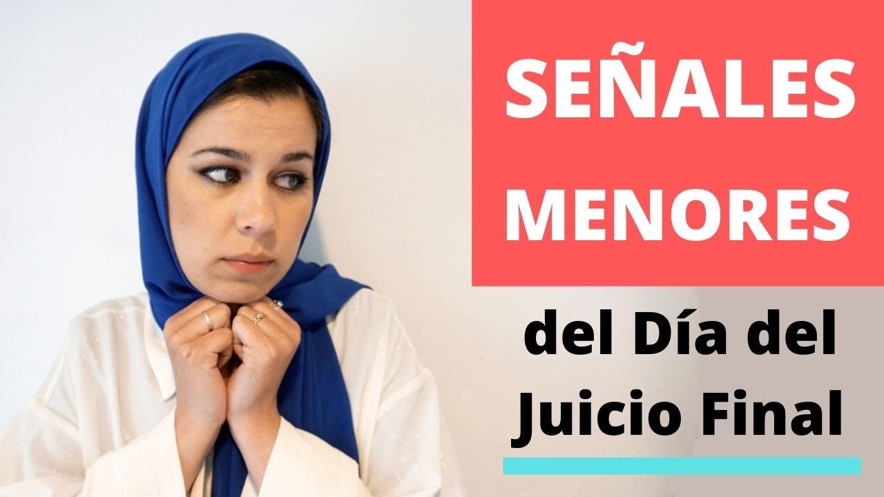 Señales MENORES del Dia del Juicio Final ¿cuales son? | Aicha Fernandez