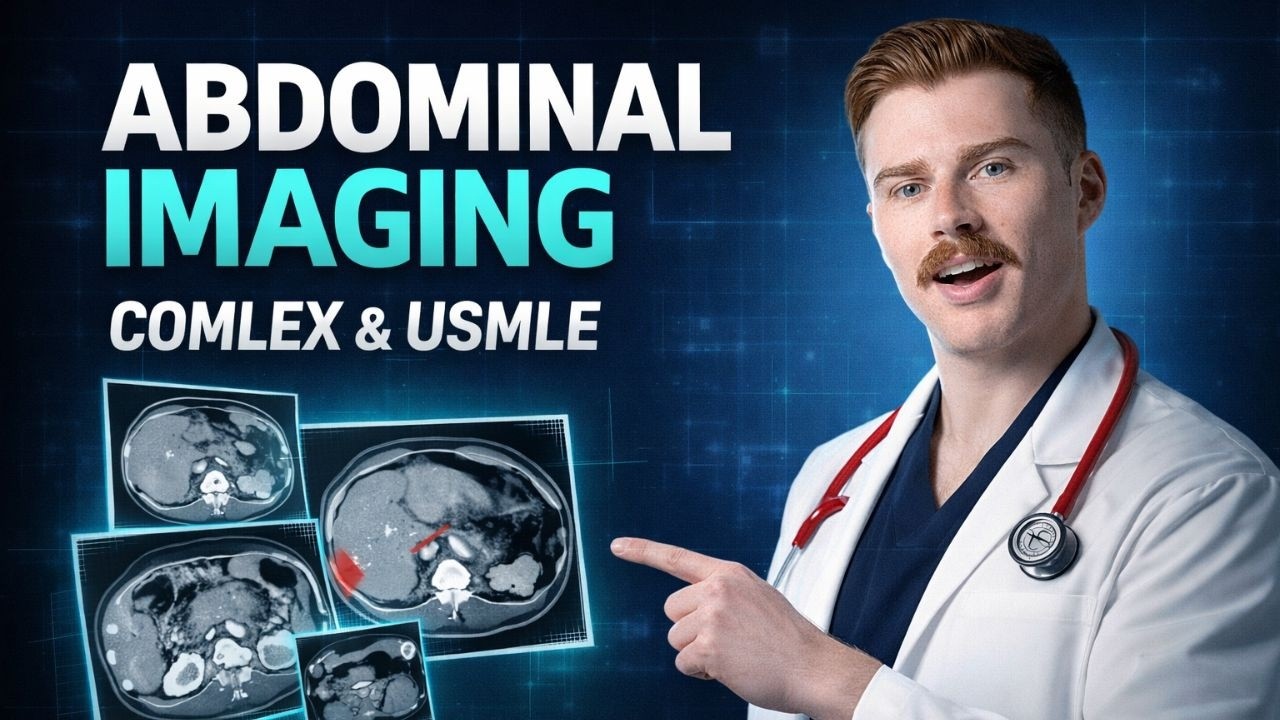 High-Yield COMLEX & USMLE Abdominal Imaging