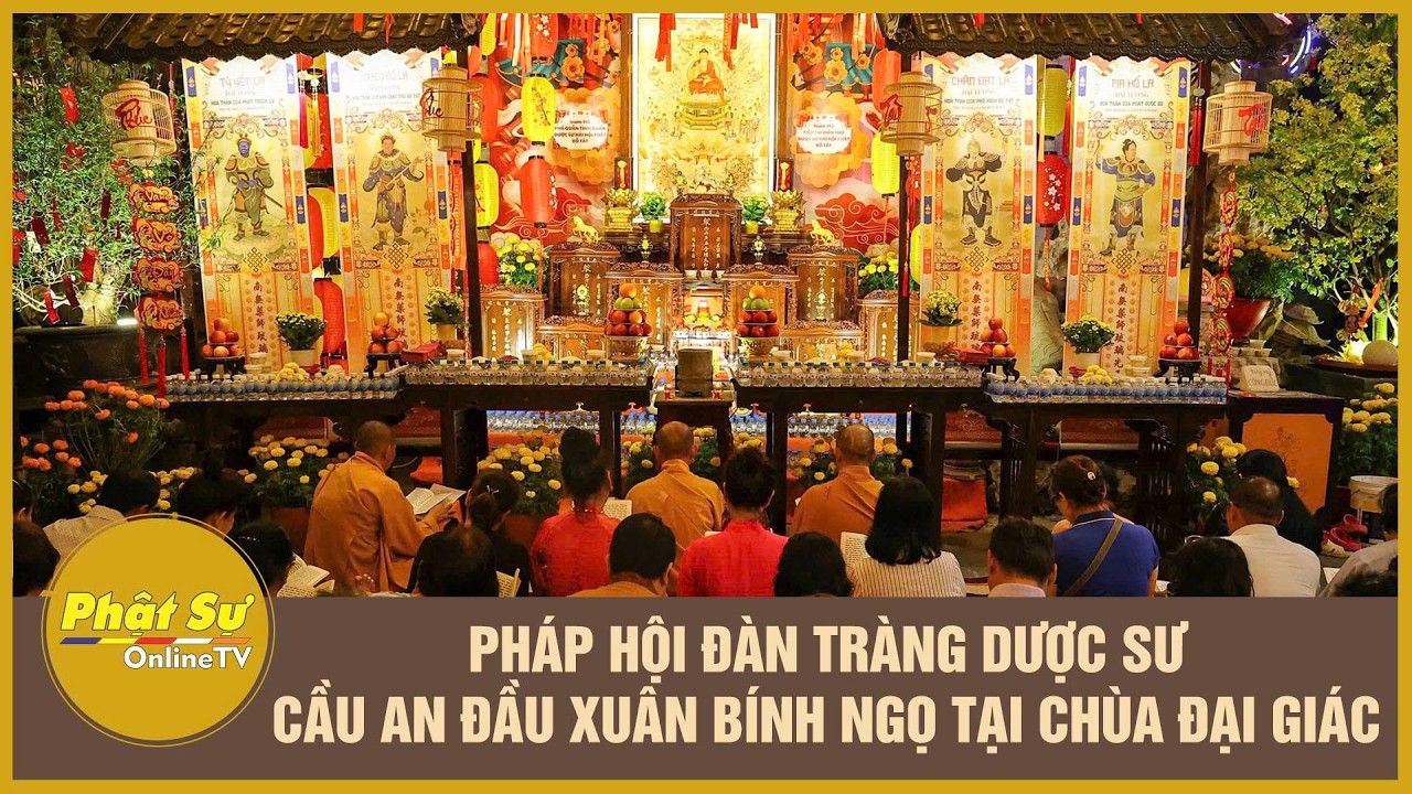 TP.HCM: Pháp hội Đàn tràng Dược Sư cầu an đầu xuân Bính Ngọ tại chùa Đại Giác