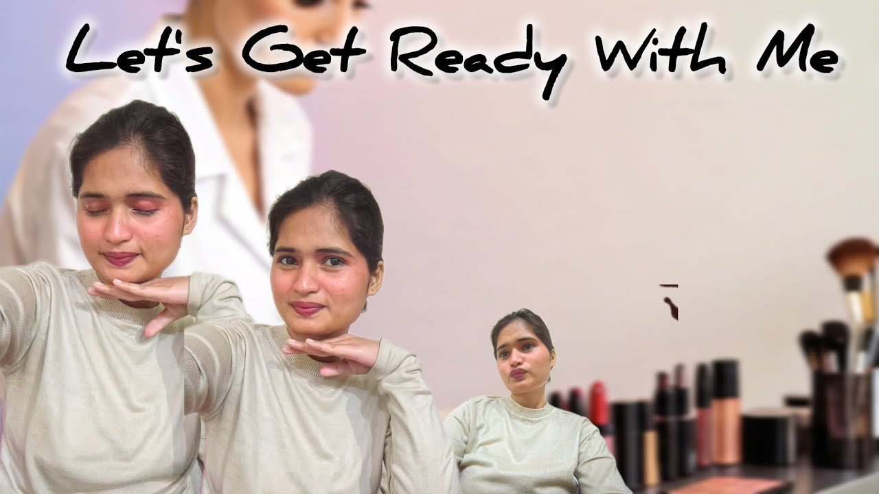 Let's Get Ready With Me 💄 || GRWM || 