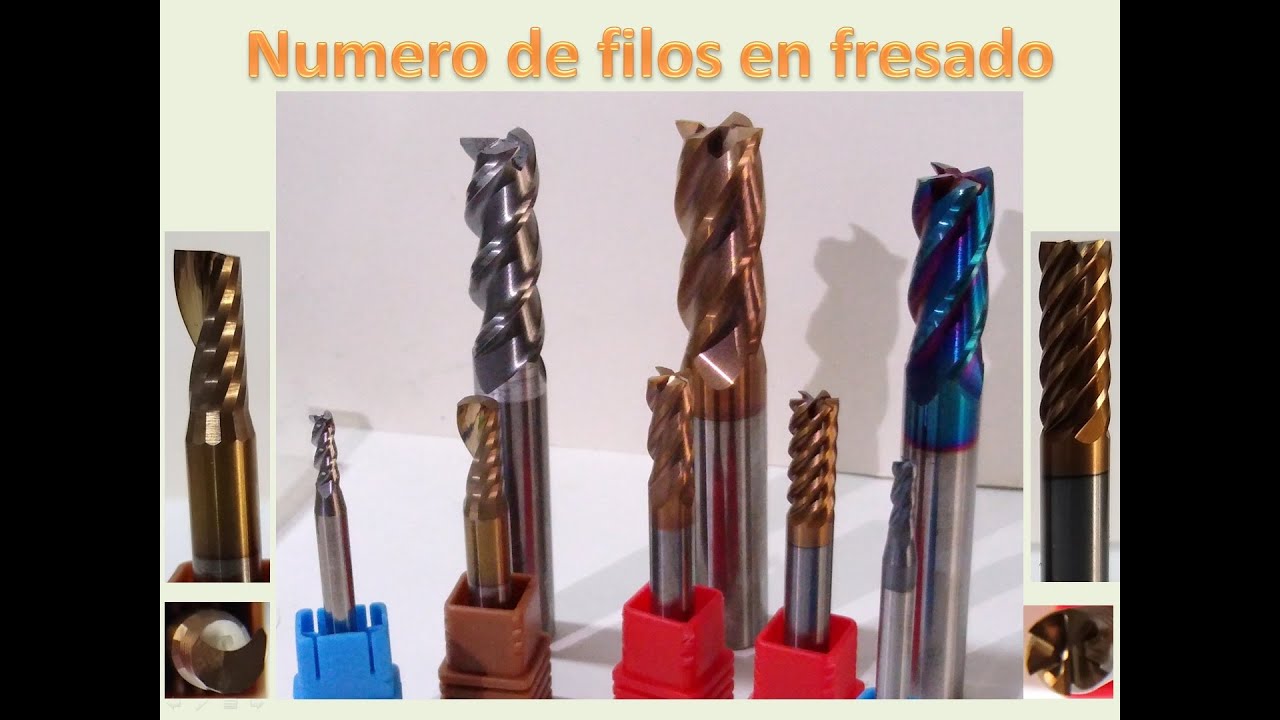 Numero de filos en fresado, ¿como afecta, que propiedades aportan?