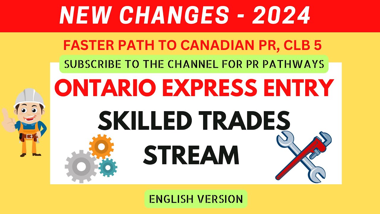 NEW CHANGES IN 2024 | ONTARIO EXPRESS ENTRY SKILLED TRADES STREAM | IN ENGLISH