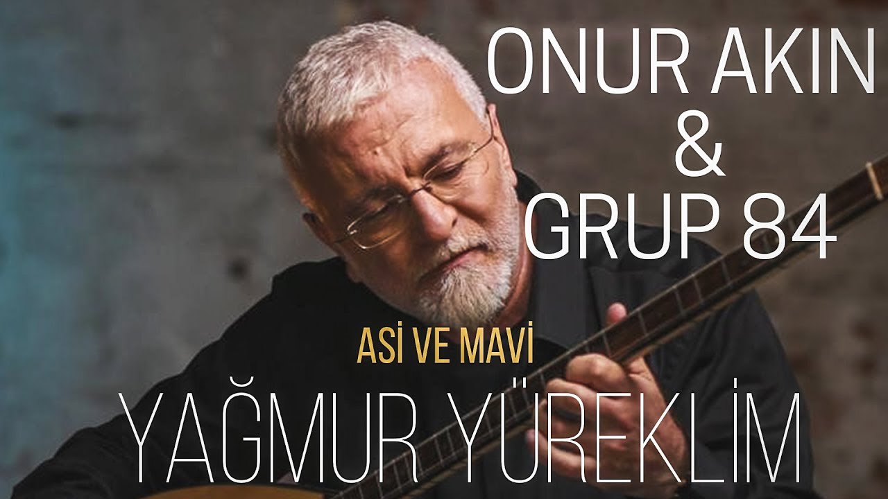 Onur Akın & Grup 84 - Yağmur Y&uuml;reklim (Official Audio)