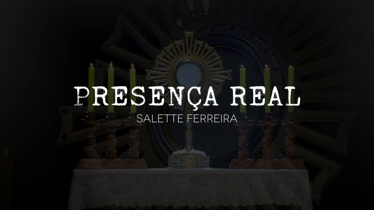 PRESENÇA REAL - Salette Ferreira
