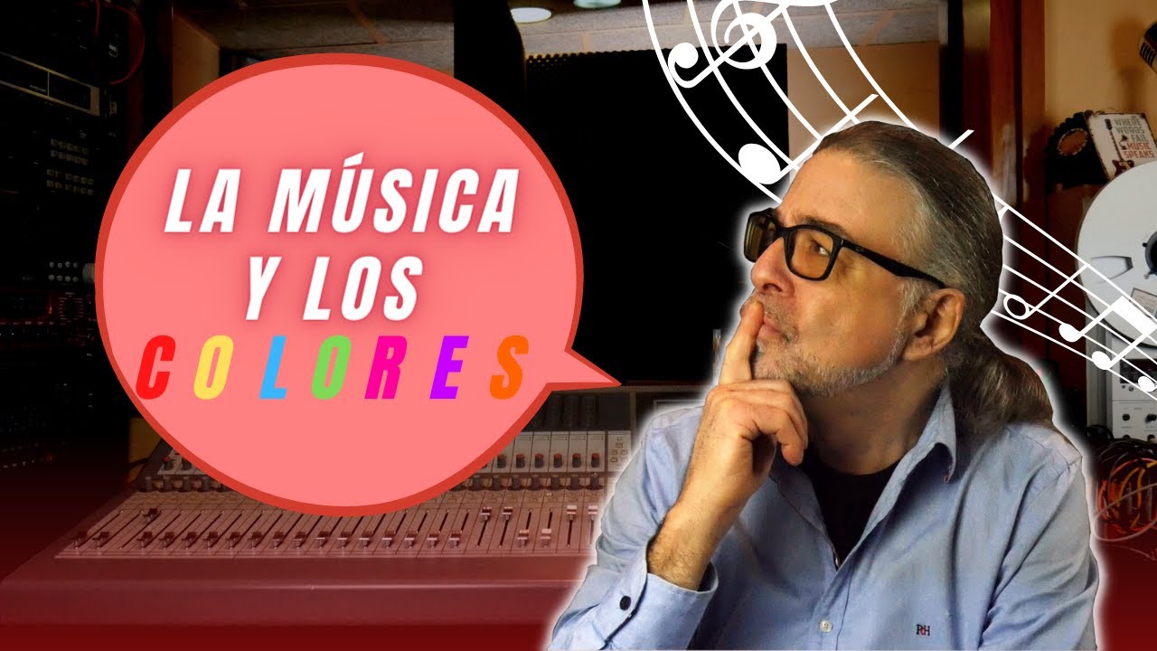 La MÚSICA y Los COLORES