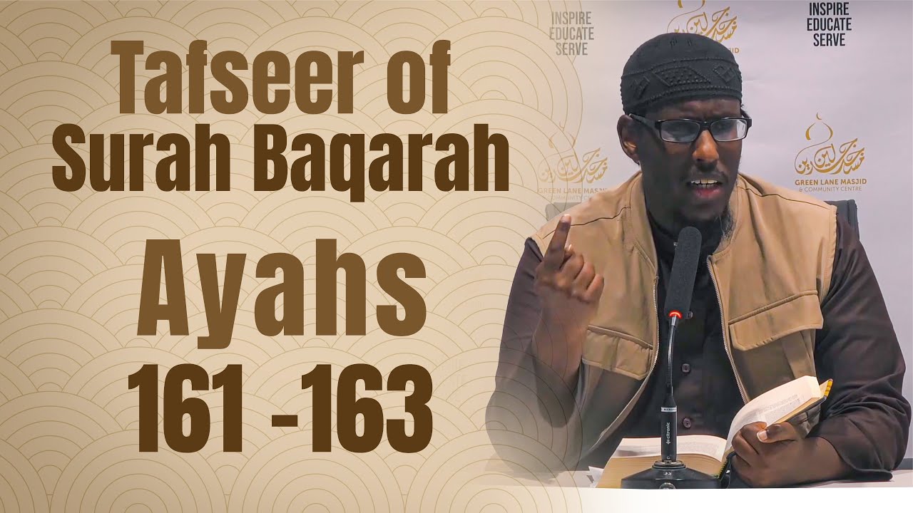 32: Tafseer Surah al-Baqarah (Verses 161-163) - Shaykh Mustafa Abu Rayyan