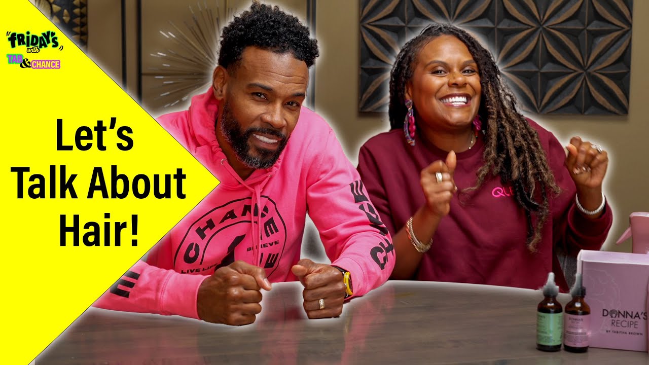 Let&rsquo;s talk hair! - Fridays with Tab and Chance