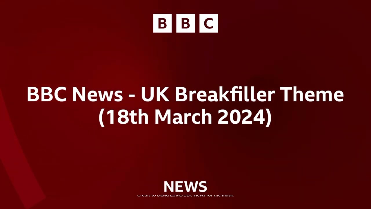 BBC News - UK Breakfiller Theme (Only used on 18th March 2024) [1080p50]