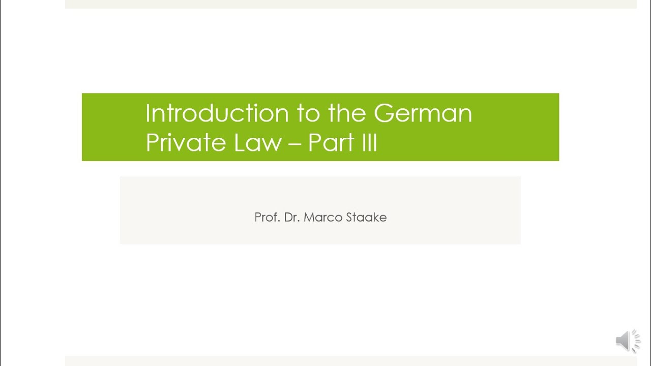 Introduction to German Private Law (Part 3)