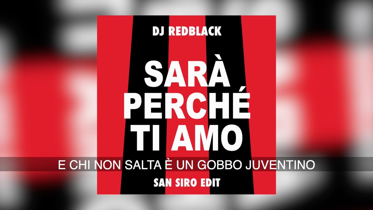 Sarà Perché Ti Amo (San Siro Edit) [Lyric Video]