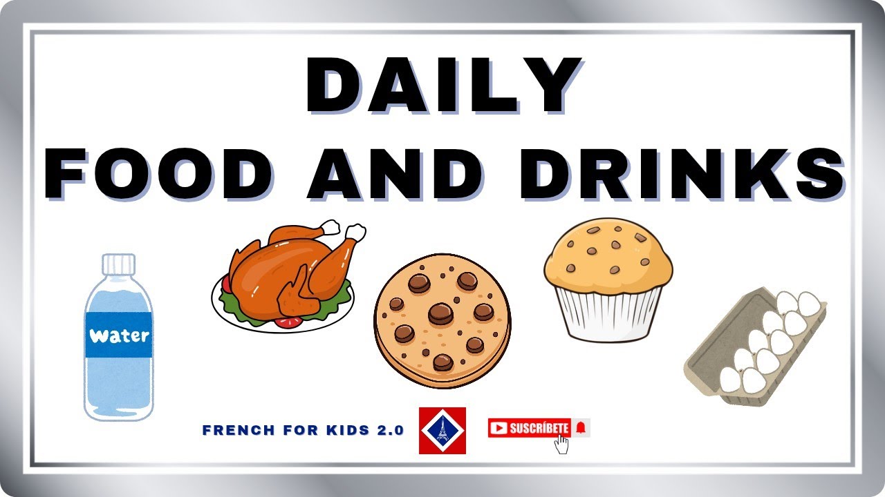 Daily Food and Drinks in French | French For Kids 2.0