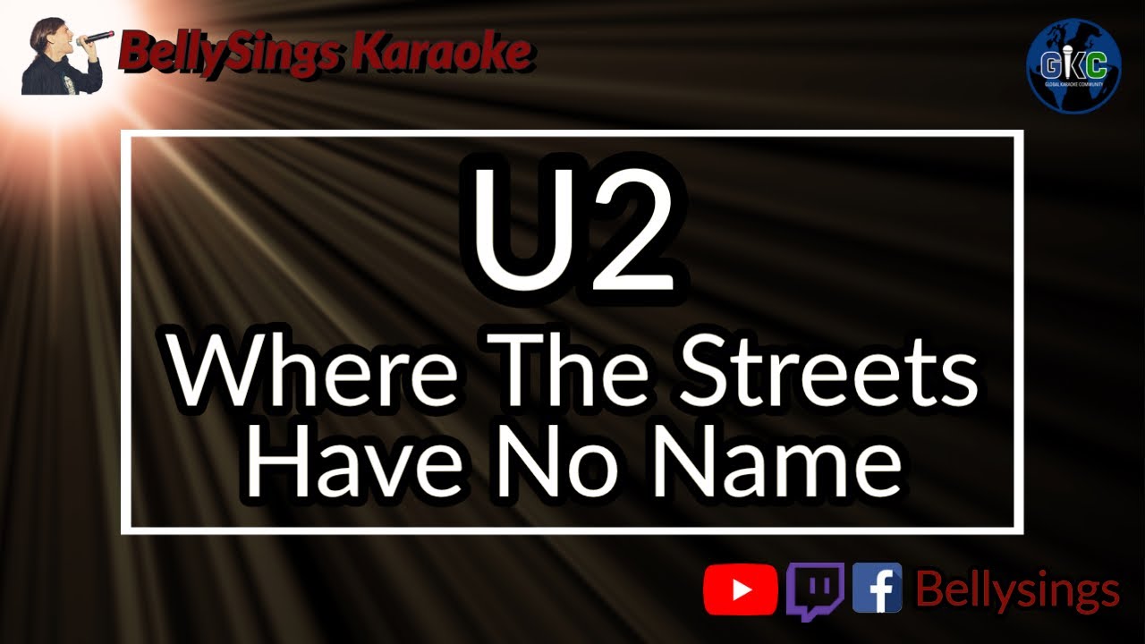U2 - Where The Streets Have No Name (Karaoke)