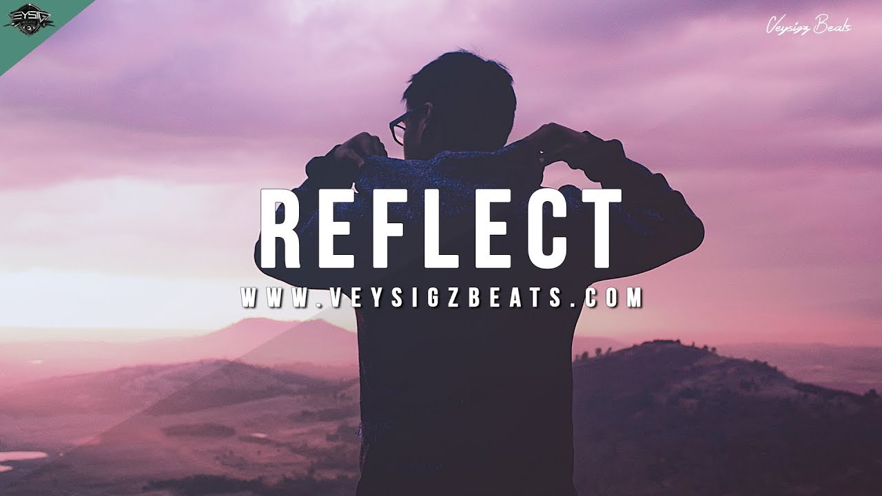 Reflect - Deep Emotional Rap Beat | Inspiring Motivational Hip Hop Instrumental [prod. by Veysigz]