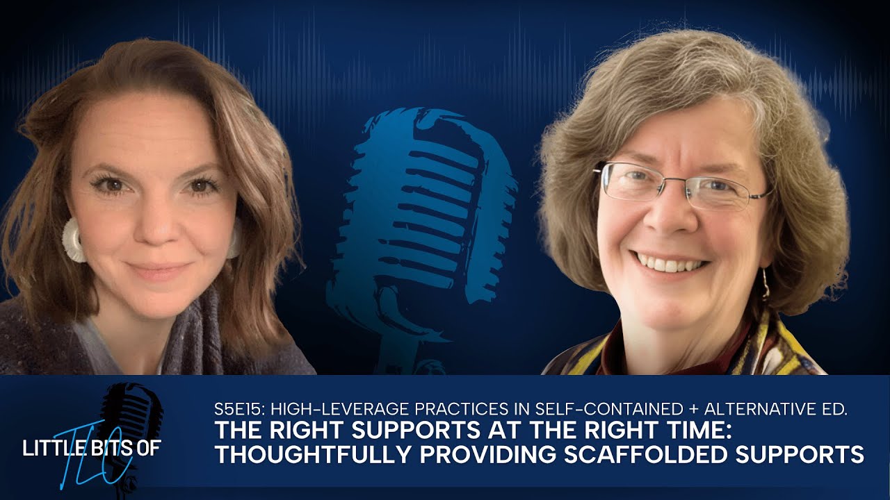 The Right Supports At The Right Time: Thoughtfully Providing Scaffolded Supports
