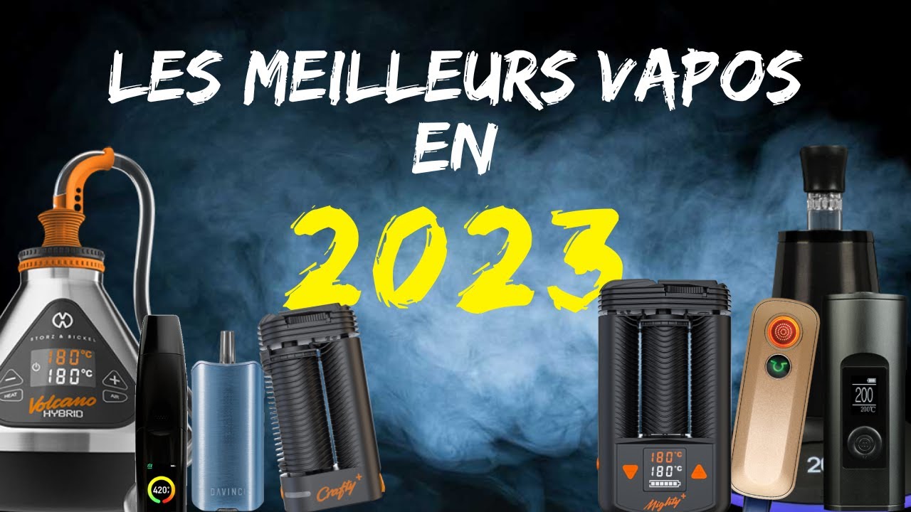 Vaporisateur CBD, Cannabis : Comparatif des meilleurs vaporisateurs &agrave; herbes s&egrave;ches pour 2023