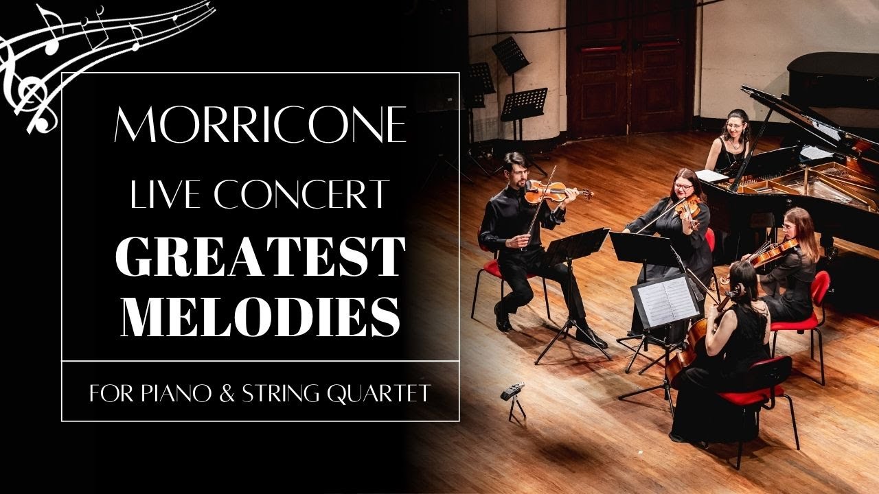 Morricone in Concert - Greatest Soundtracks for Piano & String Quartet