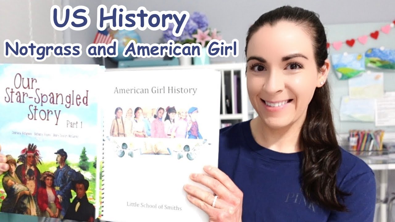 US History - How I Combine / Switch Between Notgrass Our Star Spangled Story + American Girl History