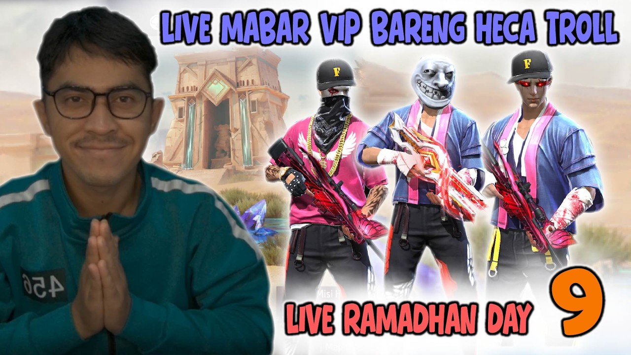 MABAR VIP BARENG HECA TROLL DAY 9 ( MALAM )
