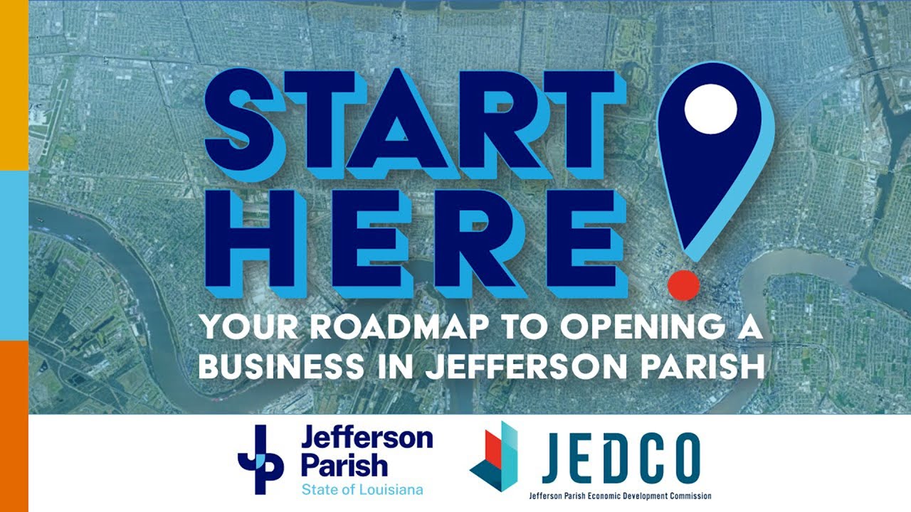 Start Here! Your Roadmap to Opening a Business in Jefferson Parish