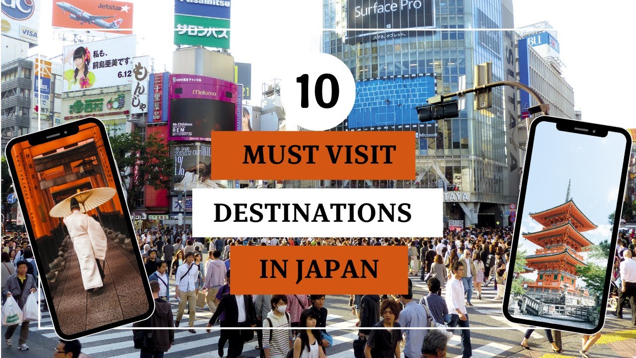 Discover Japan's Top 10 Must-See Destinations You Can't Miss!
