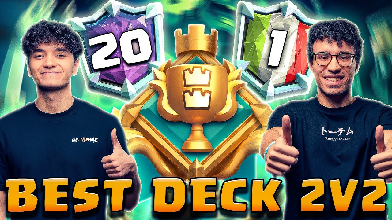 TOP 20 MONDIALE nella LADDER 2V2! I DECK PIÙ FORTI IN ASSOLUTO!? - Clash Royale ITA