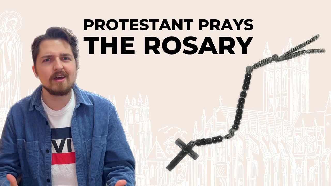 Protestant Prays the Rosary for the First Time
