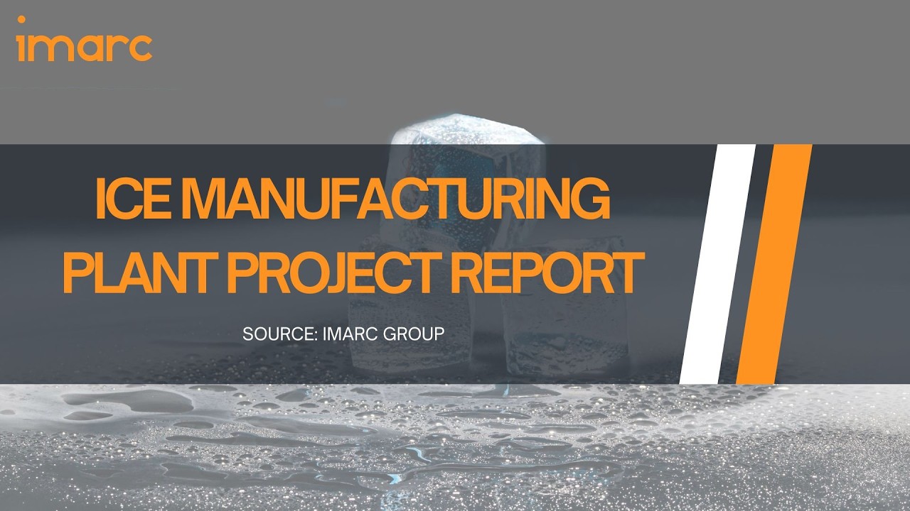 How to Setup a Ice Manufacturing Facility: Detailed Report 2026
