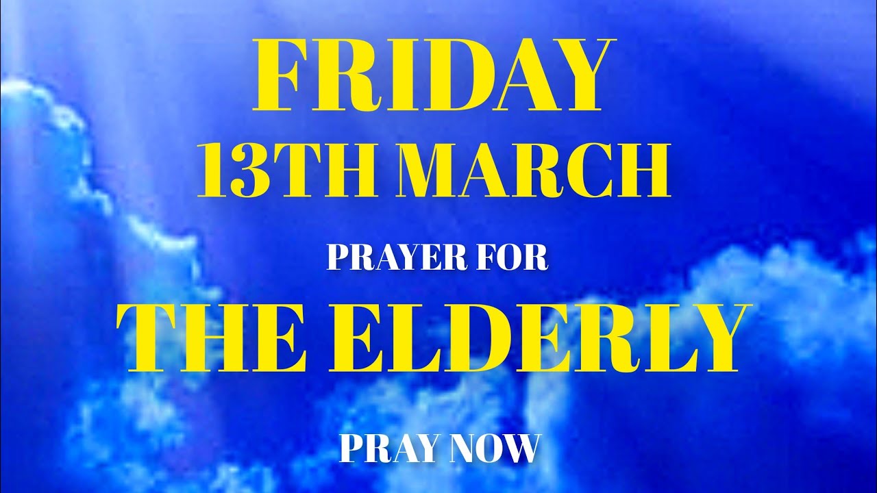 Powerful Prayer for the Elderly | Prayer for Strength, Health and Comfort in Old Age.