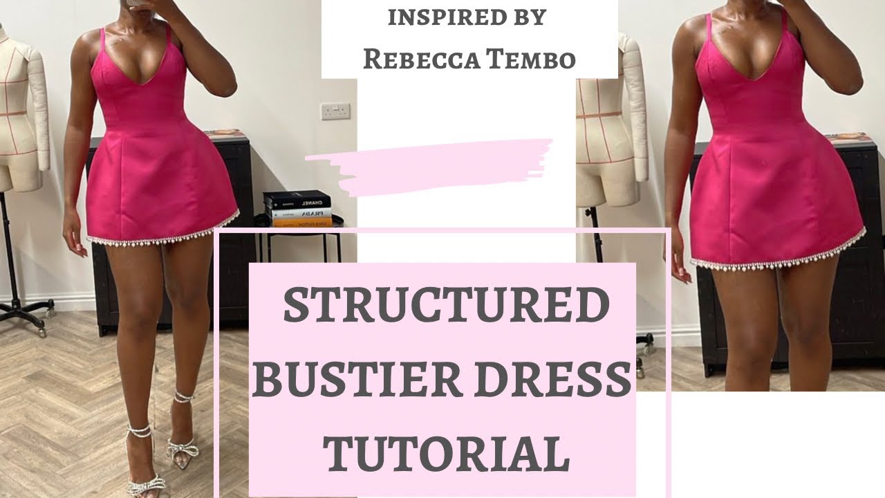 DIY STRUCTURED BUSTIER DRESS TUTORIAL | Statement dress tutorial